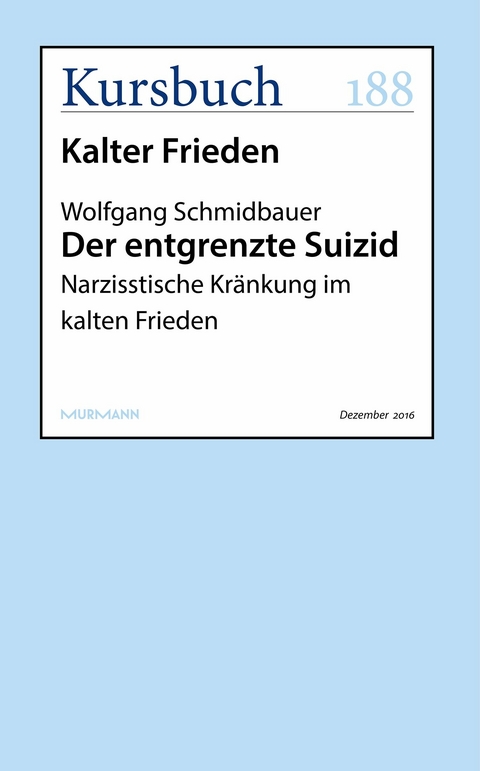 Der entgrenzte Suizid -  Wolfgang Schmidbauer