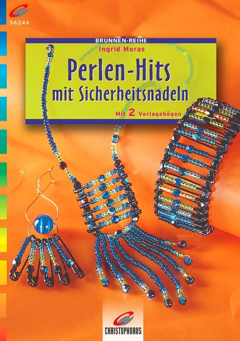 Perlen-Hits mit Sicherheitsnadeln - Ingrid Moras