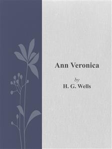 Ann Veronica - H. G. Wells