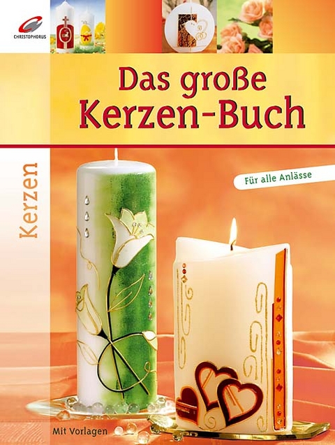 Das grosse Kerzen-Buch - Maria Enslein, Werner Juen, Maria Juen, Ingrid Weitenthaler