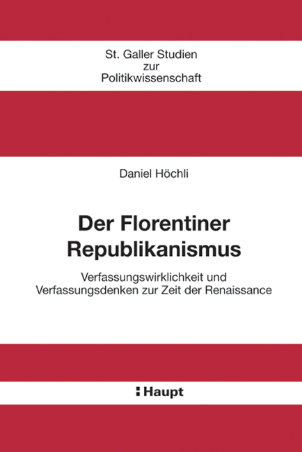 Der Florentiner Republikanismus - Daniel Höchli