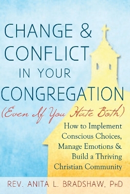 Change & Conflict in Your Congreagation - Rev. Anita L. Bradshaw