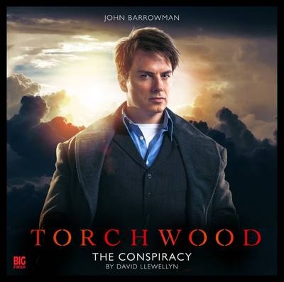 Torchwood - 1.1 the Conspiracy - David Llewellyn