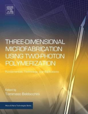 Three-Dimensional Microfabrication Using Two-Photon Polymerization - 