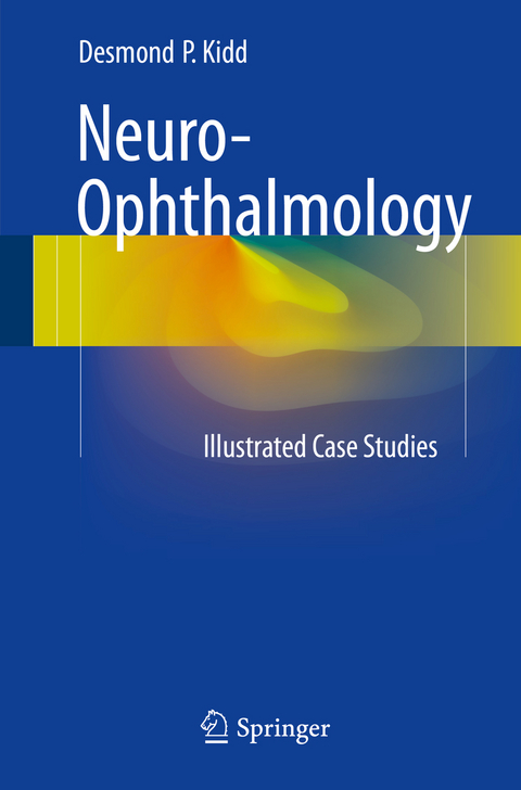 Neuro-Ophthalmology -  Desmond P. Kidd