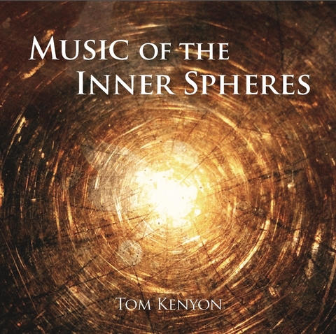 Music of the Inner Spheres - Tom Kenyon