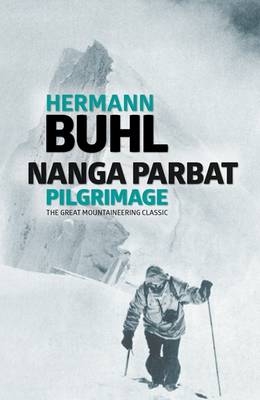 Nanga Parbat Pilgrimage - Hermann Buhl
