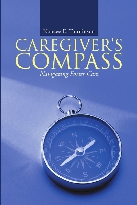 Caregiver's Compass - Nancee E Tomlinson