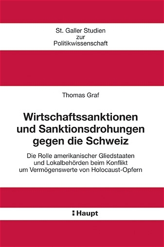 Wirtschaftssanktionen und Sanktionsdrohungen gegen die Schweiz - Thomas Graf