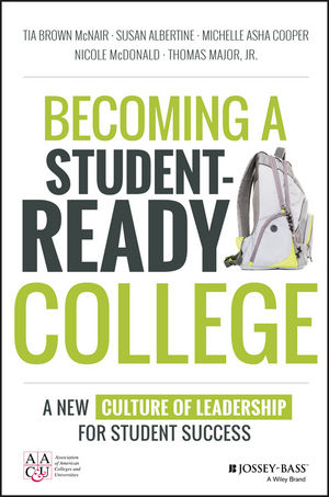 Becoming a Student–Ready College - Tia Brown McNair, Susan Albertine, Michelle Asha Cooper, Nicole McDonald, Thomas Major