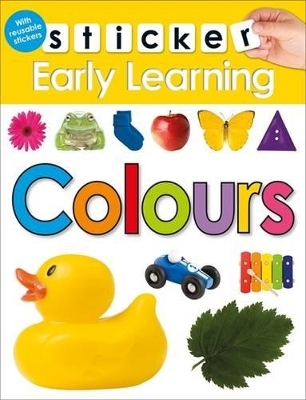 Sticker Early Learning: Colours - Roger Priddy