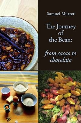 The Journey of the Bean - Samuel Mutter