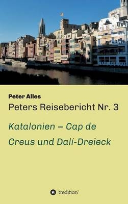 Peters Reisebericht Nr. 3 - Peter Alles