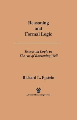 Reasoning and Formal Logic - Richard L Epstein