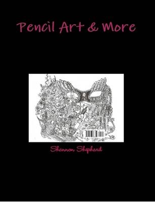 Pencil Art & More - Shannon Shephard