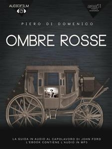 Ombre rosse. Audiofilm - Piero Di Domenico