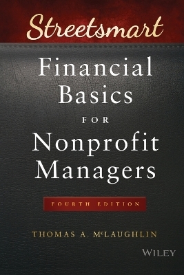 Streetsmart Financial Basics for Nonprofit Managers - Thomas A. McLaughlin