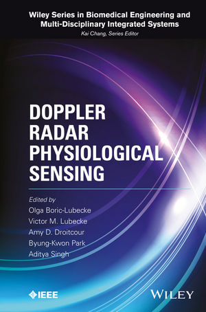 Doppler Radar Physiological Sensing - Olga Boric-Lubecke, Victor M. Lubecke, Amy D. Droitcour, Byung-Kwon Park, Aditya Singh