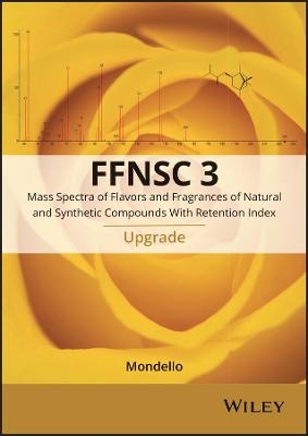 Mass Spectra of Flavors and Fragrances of Natural and Synthetic Compounds - Luigi Mondello