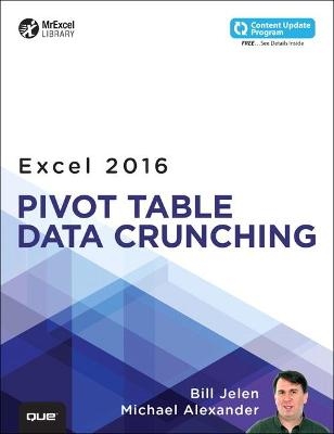 Excel 2016 Pivot Table Data Crunching - Bill Jelen, Michael Alexander