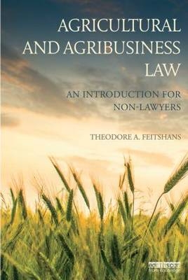 Agricultural and Agribusiness Law - Theodore A. Feitshans