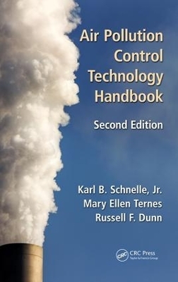 Air Pollution Control Technology Handbook - Jr. Schnelle  Karl B., Russell F. Dunn, Mary Ellen Ternes