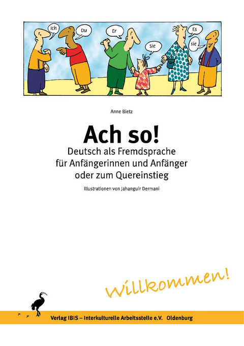 Ach so! Deutsch als Fremdsprache für Anfängerinnen und Anfänger oder zum Quereinstieg - Anne Bietz