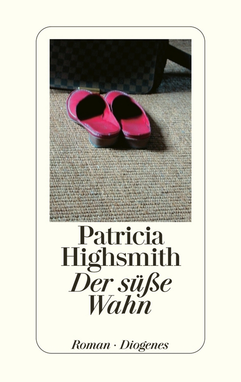 Der süße Wahn - Patricia Highsmith