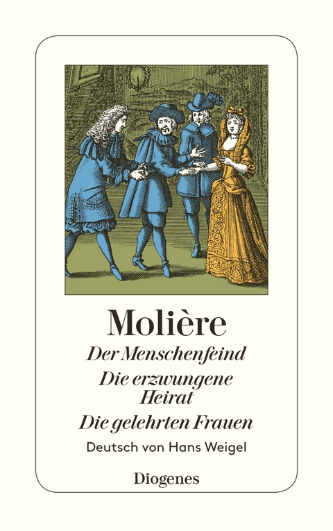 Der Menschenfeind / Die erzwungene Heirat / Die gelehrten Frauen -  Molière