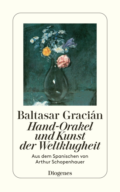 Hand-Orakel und Kunst der Weltklugheit - Baltasar Gracián