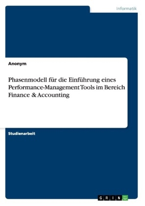 Phasenmodell fÃ¼r die EinfÃ¼hrung eines Performance-Management Tools im Bereich Finance & Accounting -  Anonymous