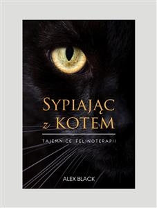 Sypiając z kotem - Alex Black