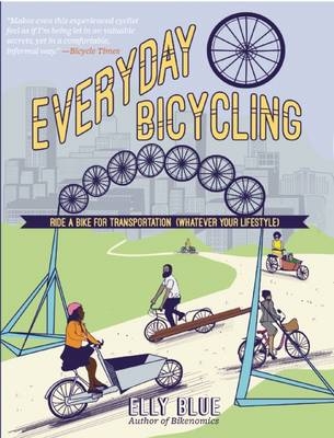 Everyday Bicycling - Elly Blue