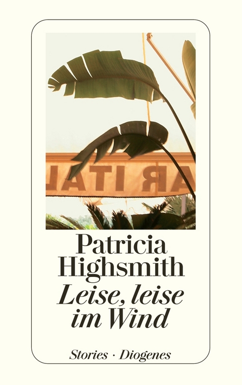 Leise, leise im Wind - Patricia Highsmith