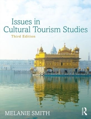 Issues in Cultural Tourism Studies - Melanie K. Smith