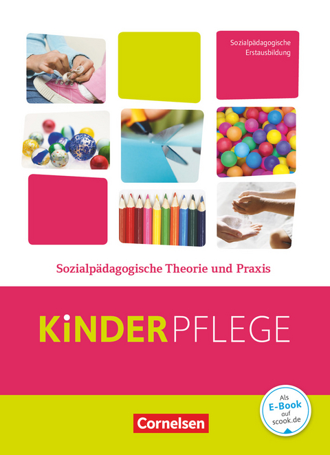 Kinderpflege - Gesundheit und Ökologie / Hauswirtschaft / Säuglingsbetreuung / Sozialpädagogische Theorie und Praxis - Silvia Gartinger, Lars Menzel, Patricia Kröber, Bianca Hempel, Sascha Wachsmuth, Tina Mauersberger-Kolibius, Kathrin Oetl, Bodo Rödel, Susanne Hoffmann, Annette Kessler, Martina Lambertz, Elke Schleth-Tams, Franziska Köhler-Dauner, Nadja Gärtel, Susanne Bachmann, Angelika Vollmer, Caroline Grybeck, Bianca Ribic