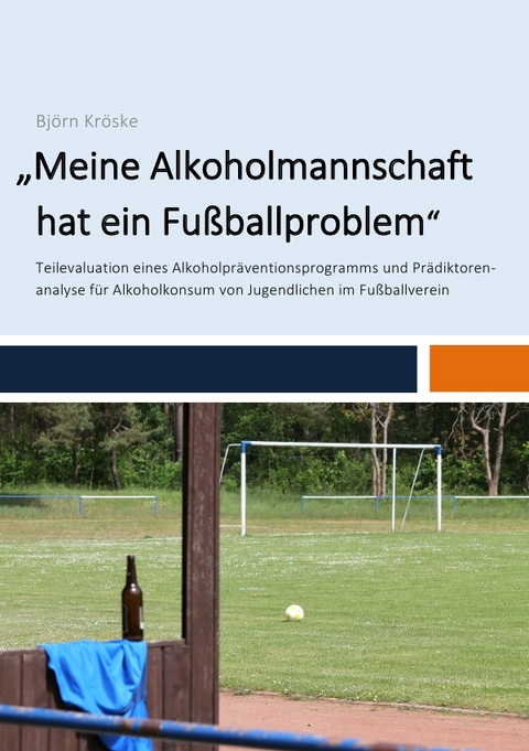 „Meine Alkoholmannschaft hat ein Fußballproblem“ - Björn Kröske