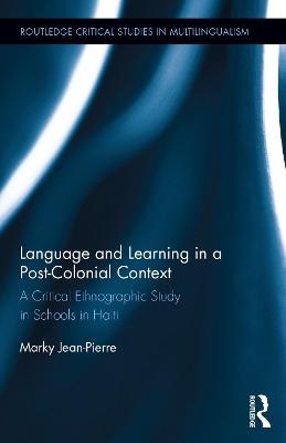 Language and Learning in a Post-Colonial Context - Marky Jean-Pierre