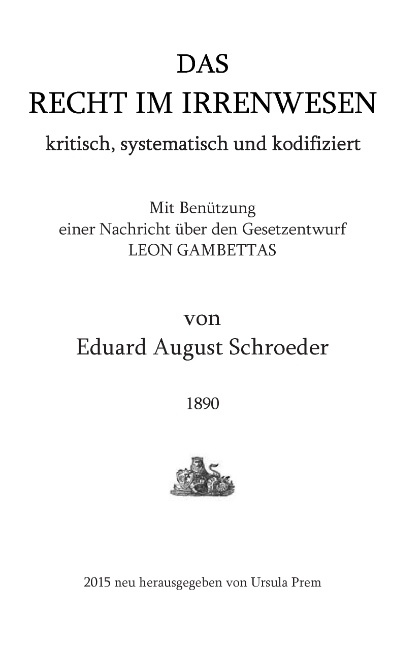 Das Recht im Irrenwesen - Eduard August Schroeder