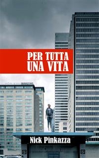 Per tutta una vita - Nick Pinkazza