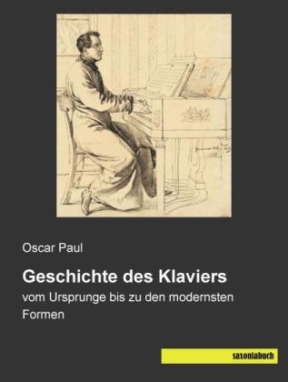 Geschichte des Klaviers - Oscar Paul