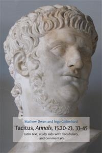 Tacitus, Annals, 15.20–23, 33–45 - Ingo Gildenhard, Mathew Owen