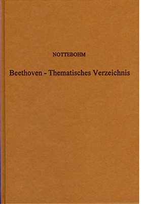 Ludwig van Beethoven - Thematisches Verzeichnis - Gustav Nottebohm