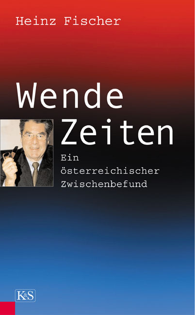 Wende-Zeiten - Heinz Fischer