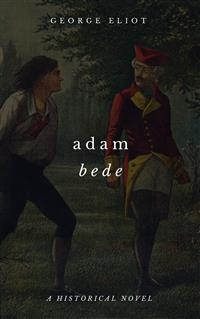 Adam Bede -  GEORGE ELIOT