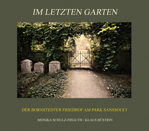 Im letzten Garten - Klaus Büstrin