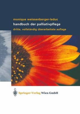 Handbuch der Palliativpflege - Monique Weissenberger-Leduc