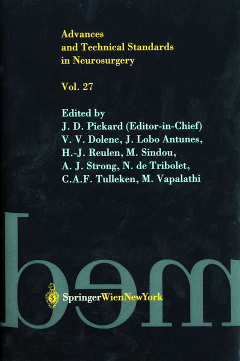 Advances and Technical Standards in Neurosurgery - J. D. Pickard, V. V. Dolenc, J. Lobo Antunes, H.-J. Reulen, M. Sindou, A. J. Strong, N. de Tribolet, C. A. F. Tulleken, M. Vapalahti