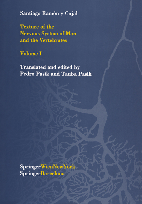 Texture of the Nervous System of Man and the Vertebrates - Santiago R.y Cajal