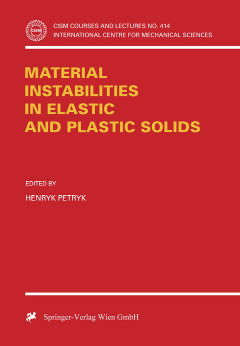 Material Instabilities in Elastic and Plastic Solids - 